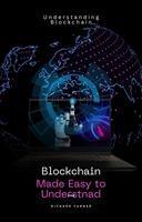 Blockchain made Easy to Understand