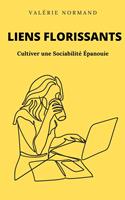   Liens Florissants : Cultiver une Sociabilité Épanouie