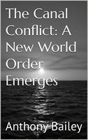   The Canal Conflict: A New World Order Emerges