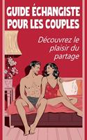   Guide échangiste pour les couples Découvrez le plaisir du partage