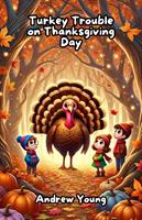   Turkey Trouble on Thanksgiving Day