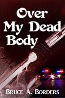   Over My Dead Body