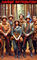 Savage Retribution: World War 2 Historical Action Thriller Similar To Inglourious Basterds