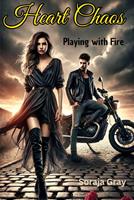 Heart Chaos - Playing with Fire