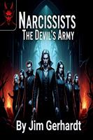   Narcissists, The Devil's Army