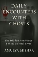 Daily Encounters With Ghosts