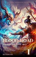 The Blood Road to the Infinite Sky
