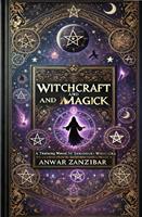   Witchcraft and Magick