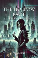   The Hollow Pact: The Silent Rebellion