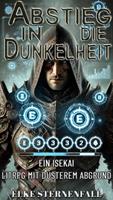   Abstieg in die Dunkelheit:Ein Isekai LitRPG mit düsterem Abgrund
