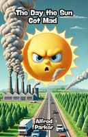   The Day the Sun Got Mad
