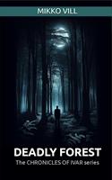   Deadly Forest
