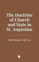   The Doctrine of Church and State in St. Augustine