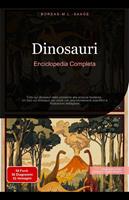 Dinosauri: Enciclopedia Completa