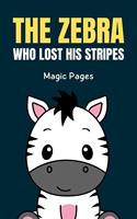   The Zebra Who Lost His Stripes