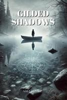   Gilded Shadows