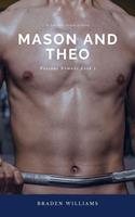   Mason and Theo