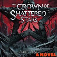   The Crown of Shattered Stars