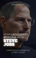 Ce Que L'intelligence Artificielle Sait De Steve Jobs: L'héritage De L'homme Qui A Créé L'avenir