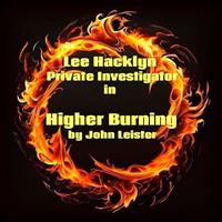 Lee Hacklyn Private Investigator in Higher Burning