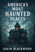   America's Most Haunted Places