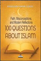   100 Questions About Islam: Faith, Misconceptions, and Modern Reflections