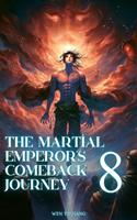   The Martial Emperor's Comeback Journey