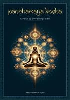   Panchamaya Kosha – A Path to Unveiling the Self