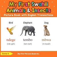 My First Swahili Animals & Insects Picture Book with English Translations