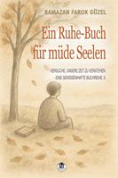   Ein Ruhe-Buch f&uuml;r m&uuml;de Seelen