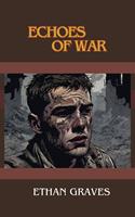  Echoes of War