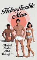 Heteroflexible Man - Ready to Explore Male Curiosity?