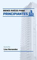   Bienes Ra&iacute;ces para Principiantes