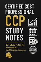 Certified Cost Professional (CCP) - Study Notes
