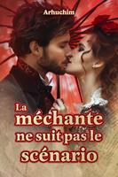   La méchante ne suit pas le scénario