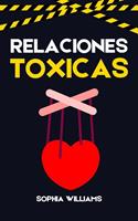   Relaciones Toxicas