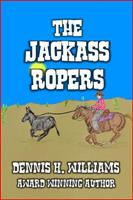  The Jackass Ropers.