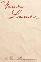   Your Love...