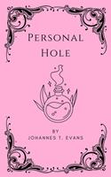   Personal Hole