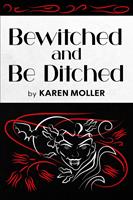   Bewitched and Be Ditched