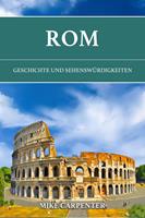   Rom: Geschichte und Sehensw&uuml;rdigkeiten