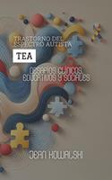 Trastorno Del Espectro Autista (TEA): Desafíos Clínicos, Educativos Y Sociales