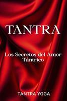   Tantra: Los Secretos del Amor T&aacute;ntrico