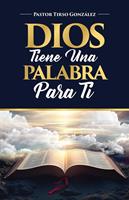   Dios tiene una Palabra para Ti