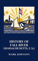   History of Fall River (Massachusetts, U.S.)