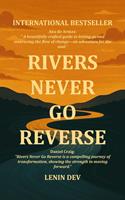   Rivers Never Go Reverse