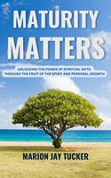   Maturity Matters