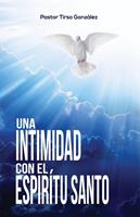Una Intimidad con el Espíritu Santo