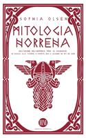 Mitologia Norrena: Dall'Origine dell'Universo fino al Ragnarok. Un viaggio alla scoperta di Divinità, Eroi e Leggende dei Miti del Nord.