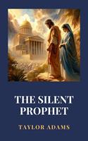   The Silent Prophet